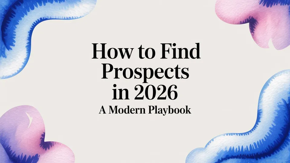 How to Find Prospects in 2026